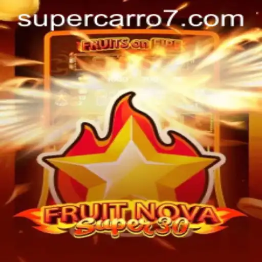 Discovering FruitrNovaSupe30: The Innovative Game Experience with a Touch of Supercarro777