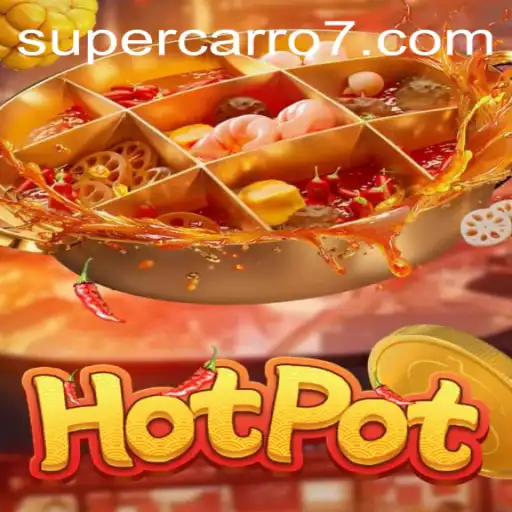 Exploring the Thrills of Hotpot: The Game with a Supercarro777 Twist
